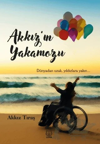Akkız’ın Yakamozu – Akkız Tıraş – Luna Yayınları kitap kapağı