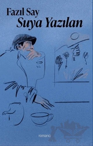 Suya Yazılan – Fazıl Say – Romancı Yayınları kitap kapağı