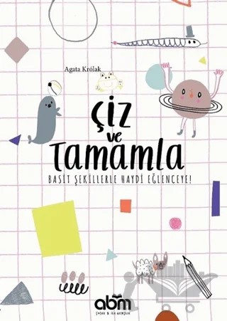 Çiz ve Tamamla – Agata Krolak – Abm Yayınevi kitap kapağı