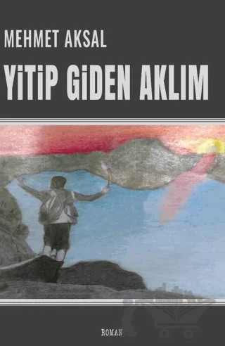 Yitip Giden Aklım – Mehmet Aksal – J&J Yayınları kitap kapağı