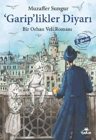 'Garip'likler Diyarı – Muzaffer Sungur – Yakın Kitabevi kitap kapağı