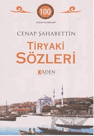 Tiryaki Sözleri – Cenap Şahabettin – Aden Yayıncılık kitap kapağı