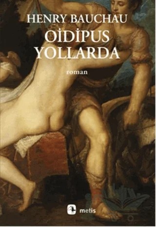 Oidipus Yollarda – Henry Bauchau – Metis Yayınları kitap kapağı