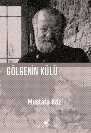 Gölgenin Külü – Mustafa Köz – Öteki Yayınevi kitap kapağı