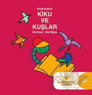 Kitap Kurdu Kiku ve Kuşlar – Ülkü Ovat, Ümit Öğmel – um:ag Yayınları kitap kapağı