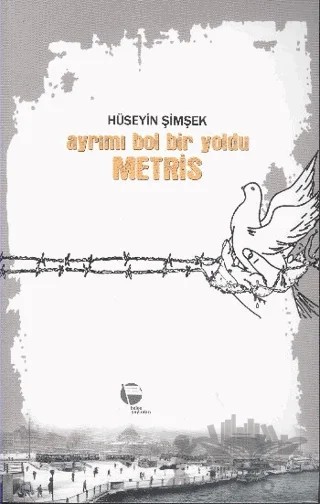Ayrımı Bol Bir Yoldu Metris – Hüseyin Şimşek – Belge Yayınları kitap kapağı