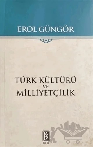 Türk Kültürü ve Milliyetçilik – Erol Güngör – Yer-Su Yayınları kitap kapağı