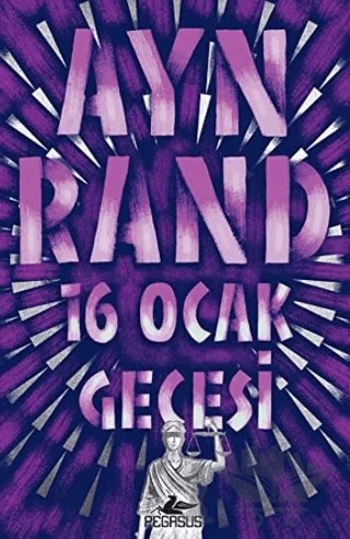 16 Ocak Gecesi – Ayn Rand – Pegasus Yayınları kitap kapağı