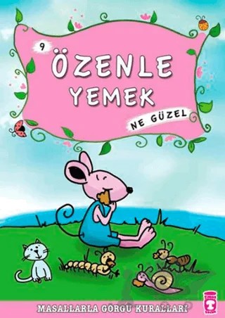 Özenle Yemek Ne Güzel – Münire Şafak – Timaş Çocuk kitap kapağı