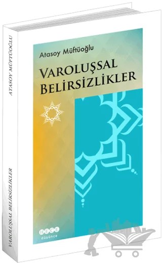 Varoluşsal Belirsizlikler – Atasoy Müftüoğlu – Hece Yayınları kitap kapağı