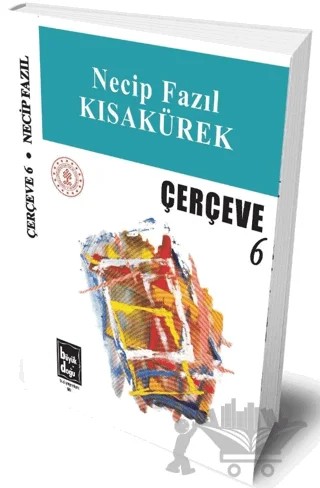 Çerçeve 6 – Necip Fazıl Kısakürek – Büyük Doğu Yayınları kitap kapağı