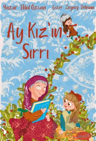 Ay Kız’ın Sırrı – Hilal Özcan – Yaratıcı Edebiyat Yayınları kitap kapağı