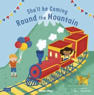 She'll Be Coming 'Round the Mountain – Kolektif – Child's Play kitap kapağı