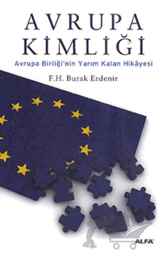 Avrupa Kimliği – F. H. Burak Erdenir – Alfa Yayınları kitap kapağı