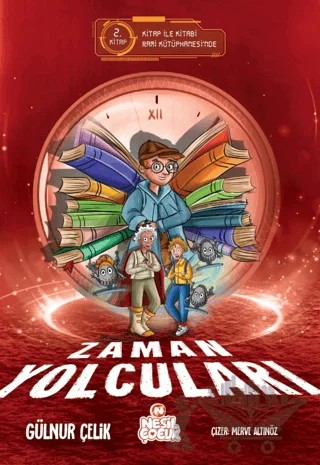 Zaman Yolcuları – 2 – Gülnur Çelik – Nesil Çocuk Yayınları kitap kapağı