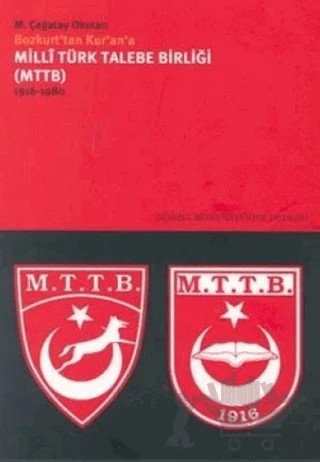 Milli Türk Talebe Birliği (MTTB) 1916 - 1980 – M. Çağatay Okutan – İstanbul Bilgi Üniversitesi Yayınları kitap kapağı