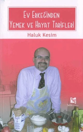Ev Erkeğinden Yemek ve Hayat Tarifleri – Haluk Kesim – Selis Kitaplar kitap kapağı