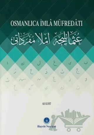 Osmanlıca İmla Müfredatı – Ali Kurt – Hayrat Neşriyat kitap kapağı