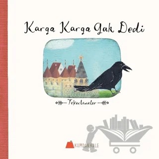 Karga Karga Gak Dedi – Işıl Erverdi – Kumdan Kale kitap kapağı