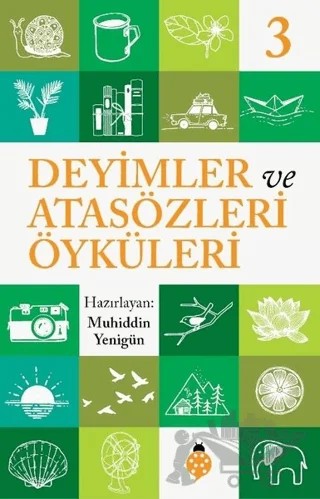 Deyimler ve Atasözleri Öyküleri - 3 – Muhiddin Yenigün – Uğurböceği Yayınları kitap kapağı