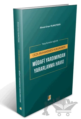 Ceza Muhakemesi Hukukunda Müdafi Yardımından Yararlanma Hakkı – Ahmet Ertan Yılmaztekin – Adalet Yayınevi kitap kapağı
