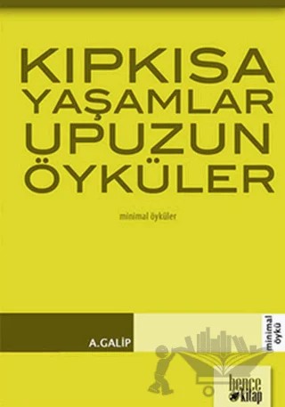 Kıpkısa Yaşamlar Upuzun Öyküler – A. Galip – Bencekitap kitap kapağı