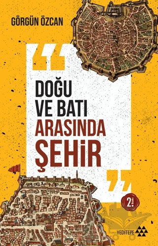 Doğu ve Batı Arasında Şehir – Görgün Özcan – Yeditepe Yayınevi kitap kapağı