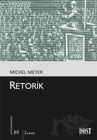 Retorik – Michel Meyer – Dost Kitabevi Yayınları kitap kapağı