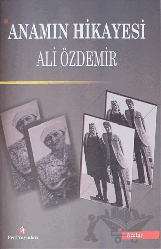 Anamın Hikayesi – Ali Özdemir – Peri Yayınları kitap kapağı