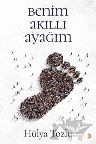 Benim Akıllı Ayağım – Hülya Tozlu – Cinius Yayınları kitap kapağı