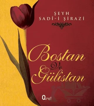 Bostan ve Gülistan – Şirazlı Şeyh Sadi – Araf Yayınları kitap kapağı