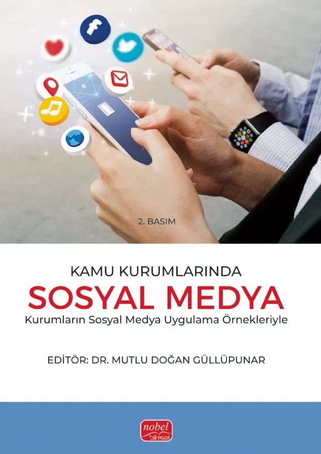 KAMU KURUMLARINDA SOSYAL MEDYA - Sosyal Medya Uygulama Örnekleriyle – Ferdi Akbıyık, Hatice Kılınç, İdris Şimşek, İhsan Türkal, Kazım Babacan, Kübra Gökler, Mehmet Sinan Tam, Mutlu Doğan Güllüpunar, Nedret Çağlar, Nur Banu Ateş, Seda Can, Şakir Güler – Nobel Bilimsel Eserler kitap kapağı