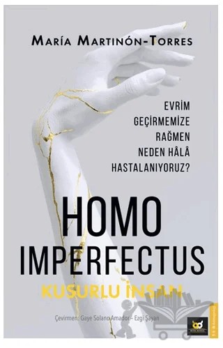 Homo Imperfectus – Kusurlu İnsan – Maria Martinon-Torres – Beyaz Baykuş Yayınları kitap kapağı
