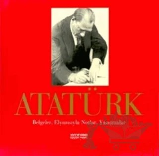 Atatürk Belgeler, Elyazısıyla Notlar, Yazışmalar – Yücel Demirel – Yapı Kredi Yayınları kitap kapağı