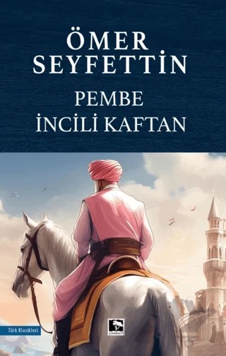 Pembe İncili Kaftan – Ömer Seyfettin – Çınaraltı Yayınları kitap kapağı