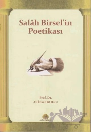Salah Birsel’in Poetikası – Ali İhsan Kolcu – Salkımsöğüt Yayınları kitap kapağı