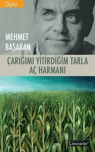 Çarığımı Yitirdiğim Tarla - Aç Harmanı – Mehmet Başaran – Literatür Yayıncılık kitap kapağı