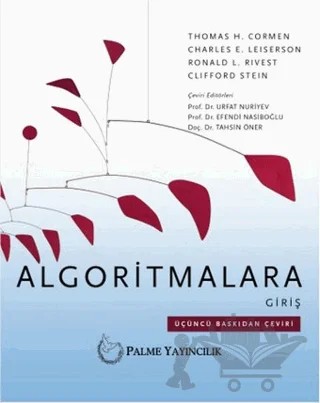 Algoritmalara Giriş – Charles E. Leıserson, Clifford Stein, Thomas H. Cormen – Palme Yayıncılık kitap kapağı