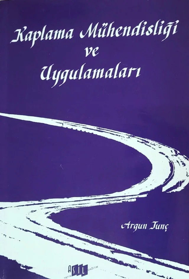Kaplama Mühendisliği ve Uygulamaları – Argun Tunç – Yazarın Kendi Yayını / Argun Tunç kitap kapağı