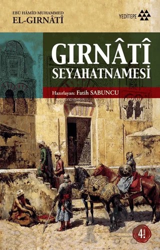 Gırnati Seyahatnamesi – Ebu Hamid Muhammed El Gırnati – Yeditepe Yayınevi kitap kapağı