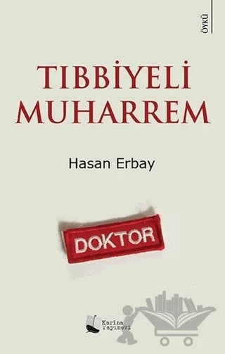 Tıbbiyeli Muharrem – Hasan Erbay – Karina Yayınevi kitap kapağı