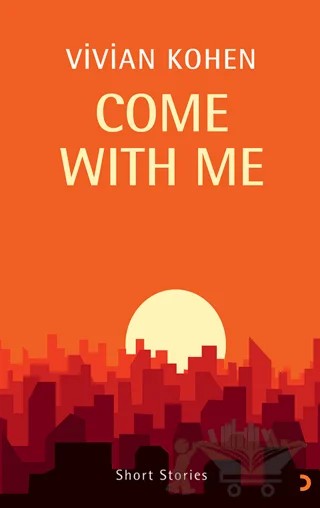 Come With Me – Vivian Kohen – Cinius Yayınları kitap kapağı