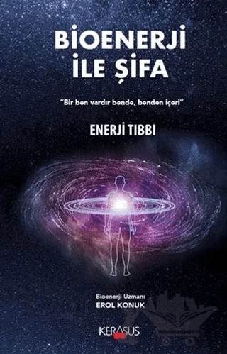 Bioenerji İle Şifa – Erol Konuk – Kerasus Yayınları kitap kapağı