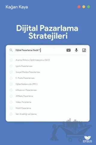 Dijital Pazarlama Stratejileri – Kağan Kaya – Efsus Yayınları kitap kapağı