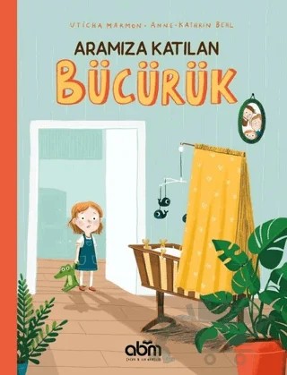 Aramıza Katılan Bücürük – Uticha Marmon – Abm Yayınevi kitap kapağı