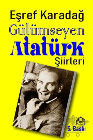 Gülümseyen Atatürk Şiirleri – Eşref Karadağ – Kurgu Kültür Merkezi kitap kapağı