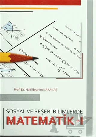 Sosyal ve Beşeri Bilimlerde Matematik - 1 – Halil İbrahim Karakaş – Akademi Consulting Training kitap kapağı