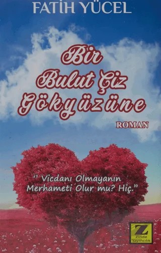 Bir Bulut Çiz Gökyüzüne – Fatih Yücel – Zinde Yayıncılık kitap kapağı