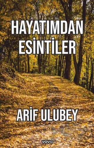 Hayatımdan Esintiler – Arif Ulubey – Vova Yayınları kitap kapağı