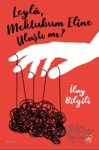 Leyla, Mektubum Eline Ulaştı mı? – İlay Bilgili – İthaki Yayınları kitap kapağı
